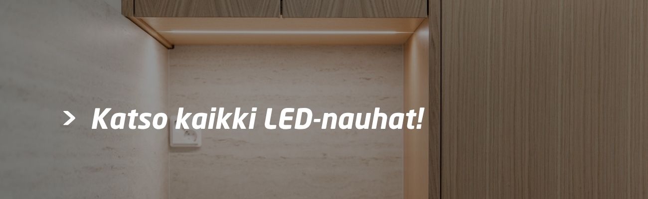 Katso kaikki LED-nauhat!